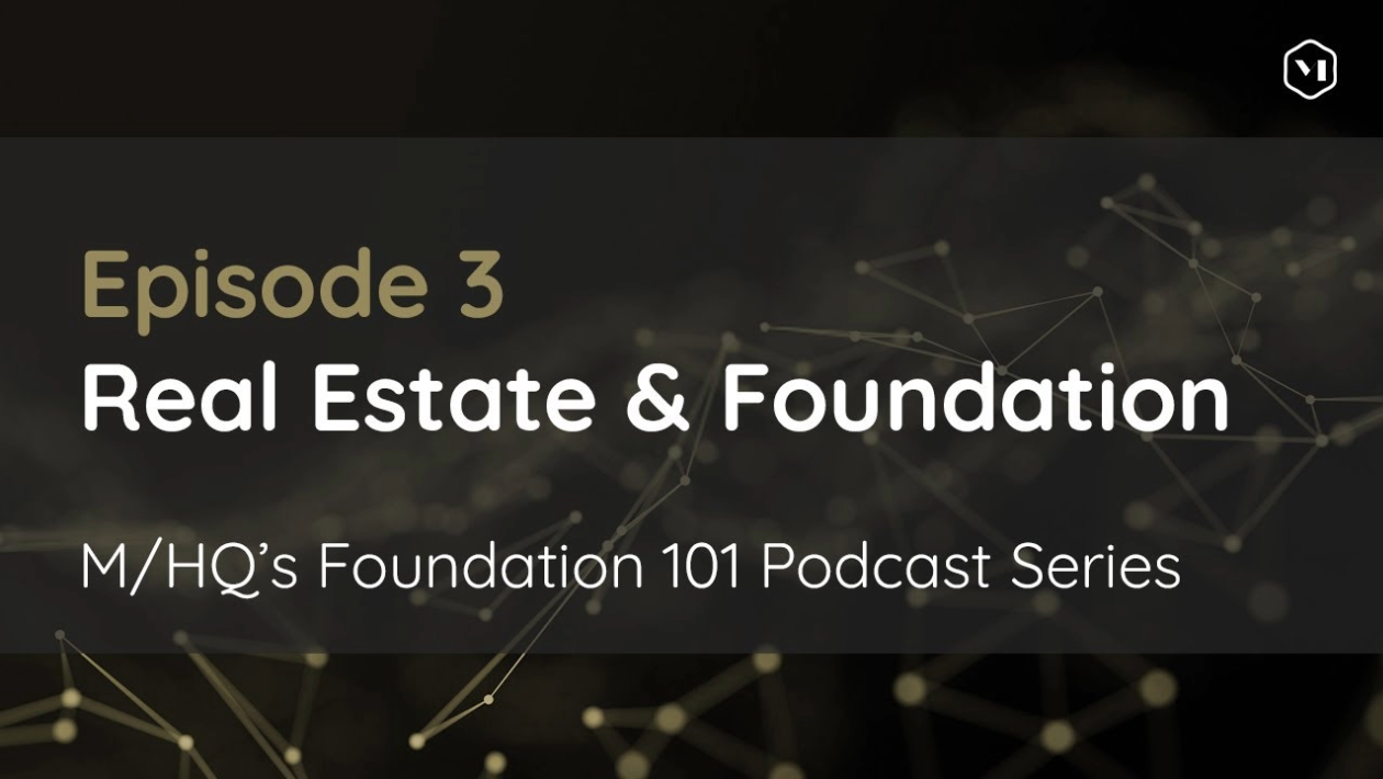 Episode 3 – Real Estate and Foundation: Selected Questions