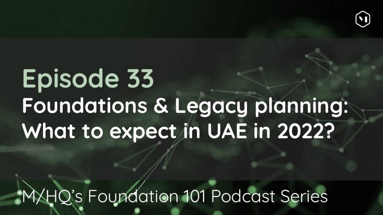 Episode 33 – Foundations & Legacy Planning: What to expect in 2022?