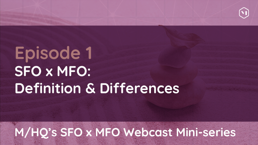 Episode 1 − SFO x MFO: Definition & Differences