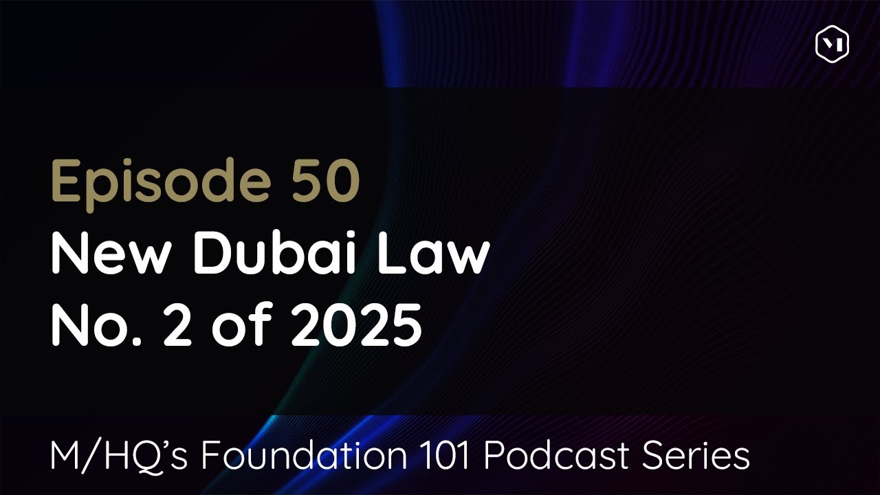 Episode 50 − New Dubai Law No. 2 of 2025