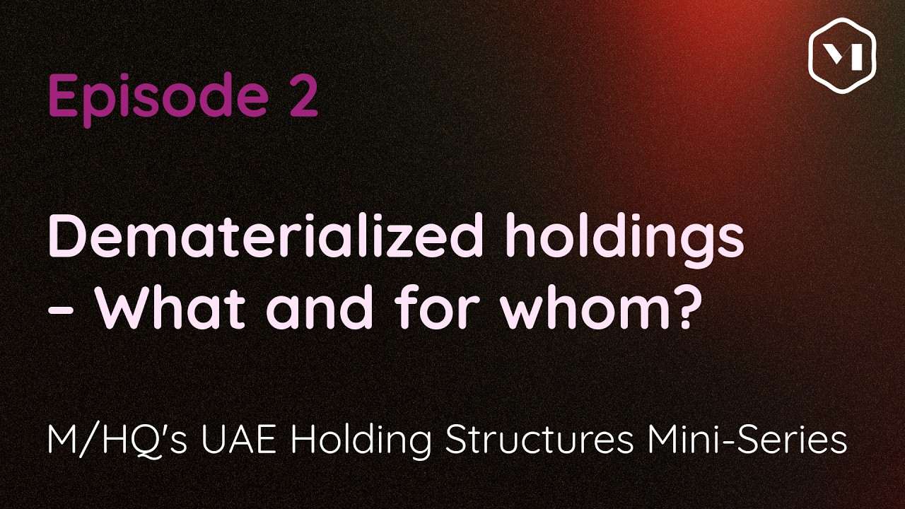 Episode 2 − Dematerialized holdings – what and for whom?